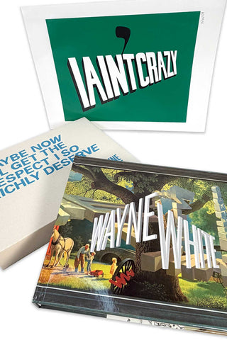 Wayne White Book and Limited Edition "I Ain't Crazy" Print Set