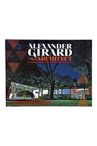 Alexander Girard, Architect: Creating Midcentury Modern Masterpieces