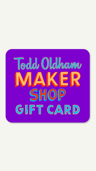 Todd Oldham Maker Shop Gift Card